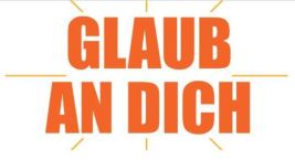 glaub_an_dich